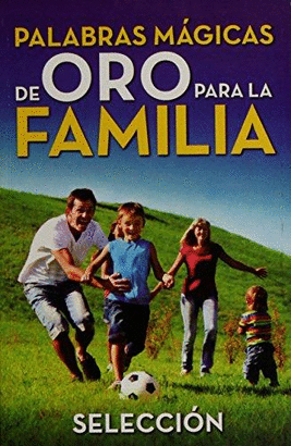 PALABRAS MAGICAS DE ORO PARA LA FAMILIA