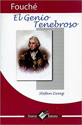 FOUCHE EL GENIO TENEBROSO (NUEVO TALENTO)