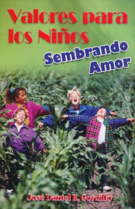 VALORES PARA LOS NIÑOS SEMBRANDO AMOR