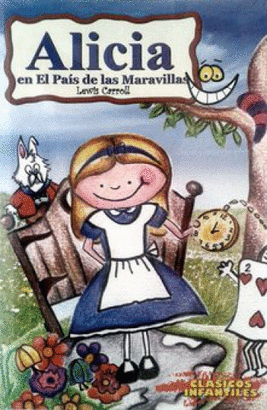 ALICIA EN EL PAIS DE LAS MARAVILLAS ( CLASICOS INFANTILES)