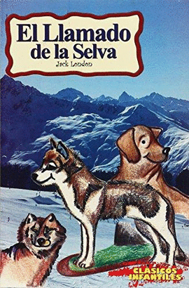 EL LLAMADO DE LA SELVA (CLASICOS INFANTILES)