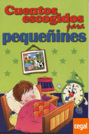 CUENTOS ESCOGIDOS PARA PEQUEÑINES