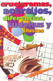 CRUCIGRAMAS ACERTIJOS DIFERENCIAS SUDOKUS Y CHISTES