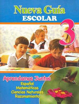 NUEVA GUIA ESCOLAR 3 APRENDAMOS JUNTOS