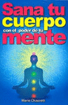 SANA TU CUERPO CON EL PODER DE TU MENTE
