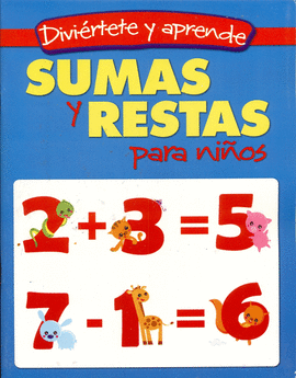 SUMAS Y RESTAS PARA NIÑOS (DIVIERTETE Y APRENDE)