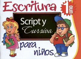 ESCRITURA PARA NIÑOS SCRIPT Y CURSIVA 1