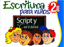 ESCRITURA PARA NIÑOS SCRIPT Y CURSIVA 2