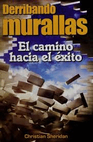 DERRIBANDO MURALLAS.- EL CAMINO AL EXITO