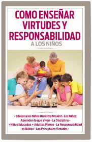 COMO ENSEÑAR VIRTUDES Y RESPONSABILIDADES A LOS NIÑOS