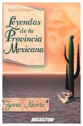 LEYENDAS DE LA PROVINCIA MEXICANA