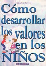 COMO DESARROLLAR LOS VALORES EN LOS NIÑOS