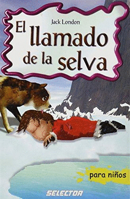 EL LLAMADO DE LA SELVA  PARA NIÑOS