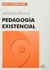 INTRODUCCION A LA PEDAGOGIA EXISTENCIAL