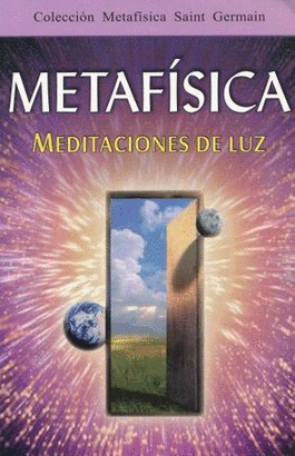 METAFISICA MEDITACIONES DE LUZ