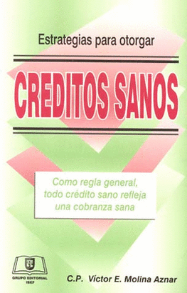 ESTRATEGIAS PARA OTORGAR CREDITOS SANOS