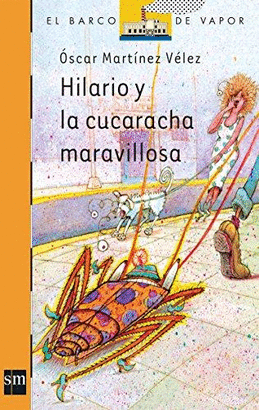 HILARIO Y LA CUCARACHA MARAVILLOSA SERIE NARANJA