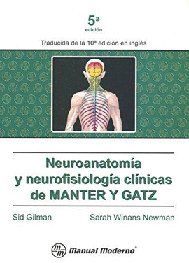 NEUROANATOMIA Y NEUROFISIOLOGIA CLINICAS DE MANTER Y GATZ 5ª EDIC.