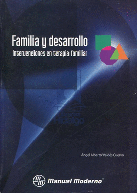 FAMILIA Y DESARROLLO INTERVENCIONES EN TERAPIA FAMILIAR
