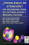 PROBLEMAS DE ATENCION  PROGRAMA SU  ESTIMULACION Y REHABILITACION