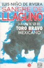 SANGRE DE LLAGUNO LA RAZON DE SER DEL TORO BRAVO MEXICANO