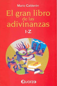 EL GRAN LIBRO DE LAS ADIVINANZAS I-Z