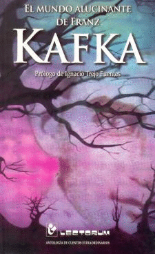 EL MUNDO ALUCINANTE DE FRANZ KAFKA