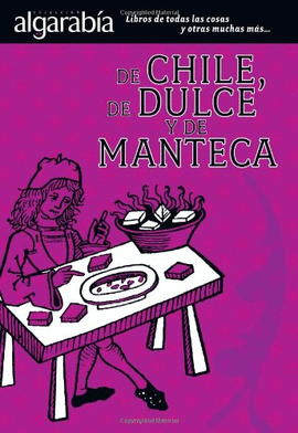 DE CHILE,DE DEULCE Y DE MANTECA