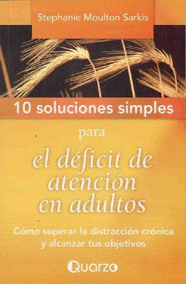 10 SOLUCIONES SIMPLES PARA EL DEFICIT DE ATENCION EN ADULTOS