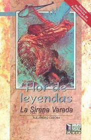 FLOR DE LEYENDAS LA SIRENA VARADA