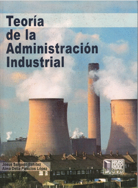 TEORIA DE LA ADMINISTRACION INDUSTRIAL