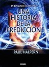 UNA HISTORIA DE LA PREDICCION EN BUSCA DEL DESTINO