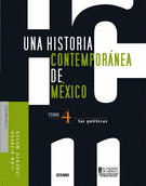UNA HISTORIA CONTEMPORÁNEA DE MÉXICO 4. LAS POLÍTICAS