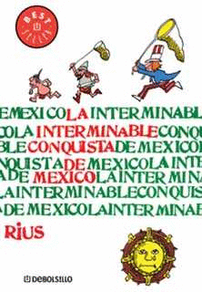 LA INTERMINABLE CONQUISTA DE MEXICO