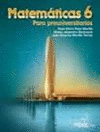 MATEMATICAS 6 PARA PREUNIVERSITARIOS