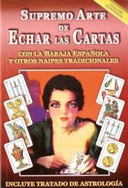 EL SUPREMO ARTE DE ECHAR LAS CARTAS