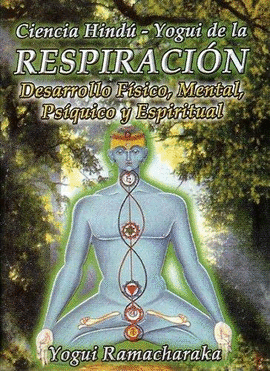 CIENCIA HINDU YOGUI DE LA RESPIRACION