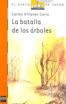 LA BATALLA DE LOS ARBOLES    S-NARANJA