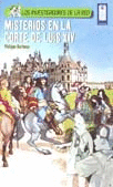 MISTERIOS EN LA CORTE  DE LUIS XIV