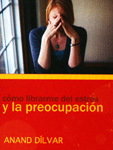 COMO LIBRARME DEL ESTRES Y LA  PREOCUPACION    MINILIBRO