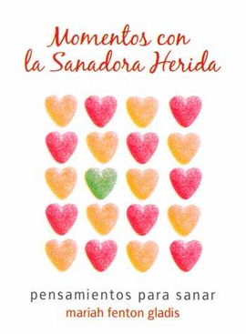 MOMENTOS CON LA SANADORA HERIDA