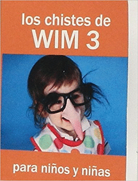 LOS CHISTES DE WIM 3 PARA NIÑOS Y NIÑAS
