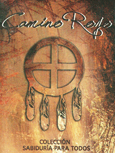 EL CAMINO ROJO LA SABIDURIA DE LOS INDIOS DEL NORTE