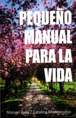 PEQUEÑO MANUAL PARA LA VIDA