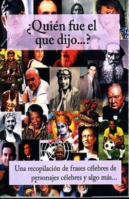 ¿QUIEN FUE EL QUE DIJO...? TOMO IV