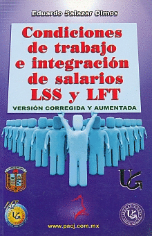 CONDICIONES DE TRABAJO E INTEGRACION DE SALARIOS LSS Y LFT