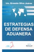 ESTRATEGIAS DE DEFENSA ADUANERA