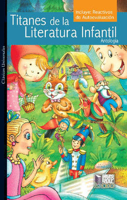 TITANES DE LA LITERATURA INFANTIL ANTOLOGIA