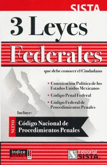 3 LEYES FEDERALES (CONSTITUCION/CODIGO PENAL Y FED