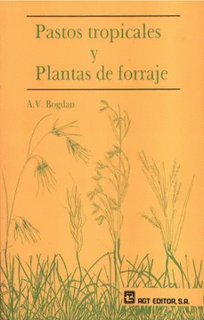 PASTOS TROPICALES Y PLANTAS DE FORRAJE.